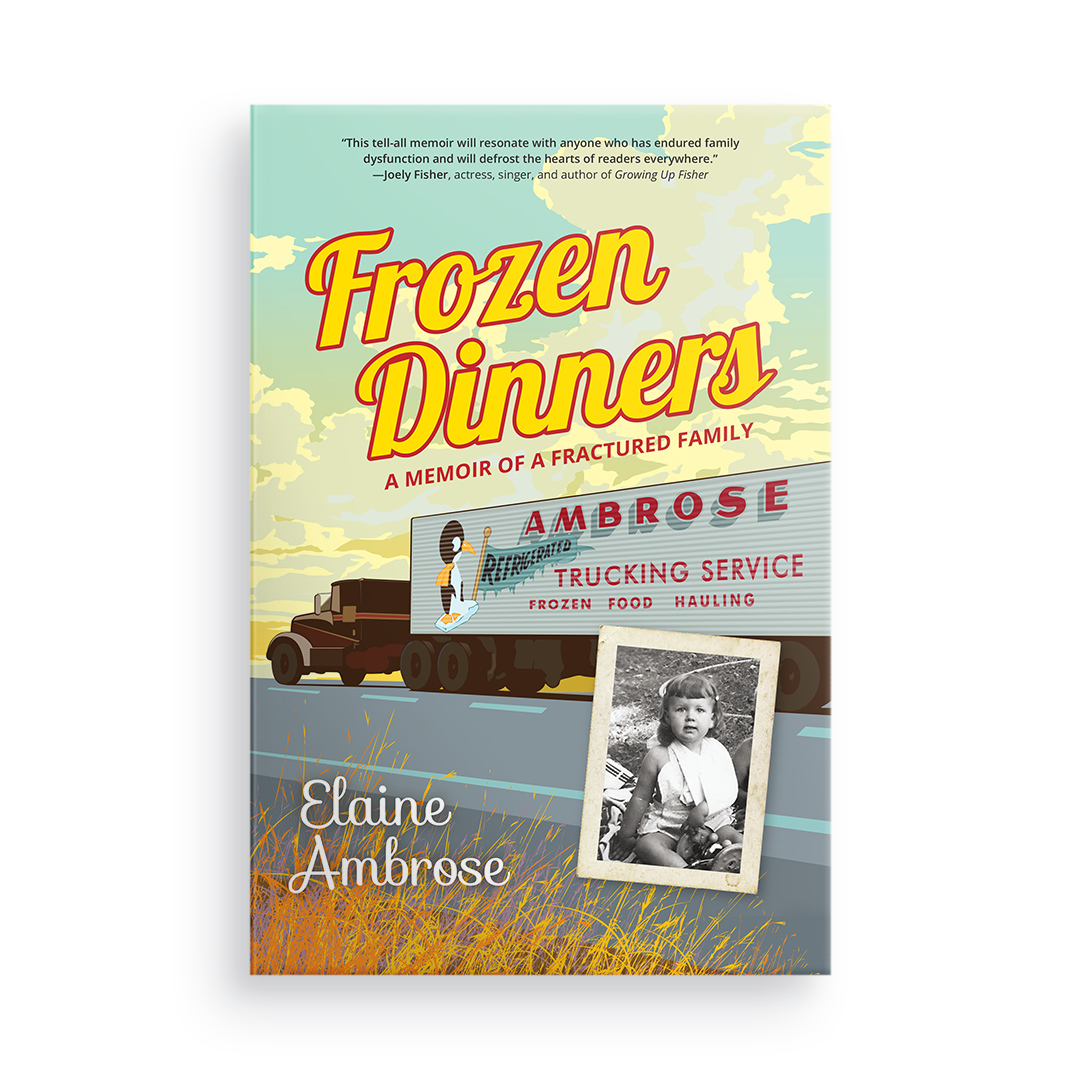 Frozen Dinners:  A Memoir of a Fractured Family