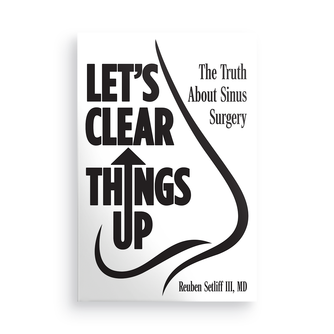 Let's Clear Things Up:  The Truth About Sinus Surgery
