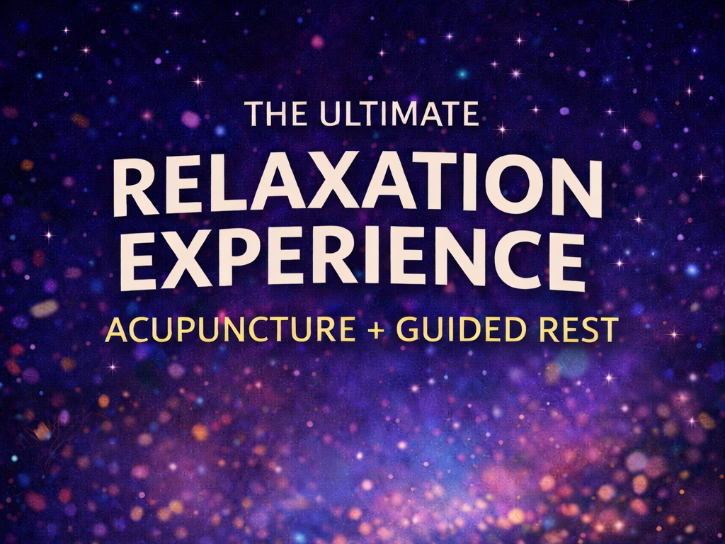 The Ultimate Relaxation Experience: Acupuncture + Guided Rest
