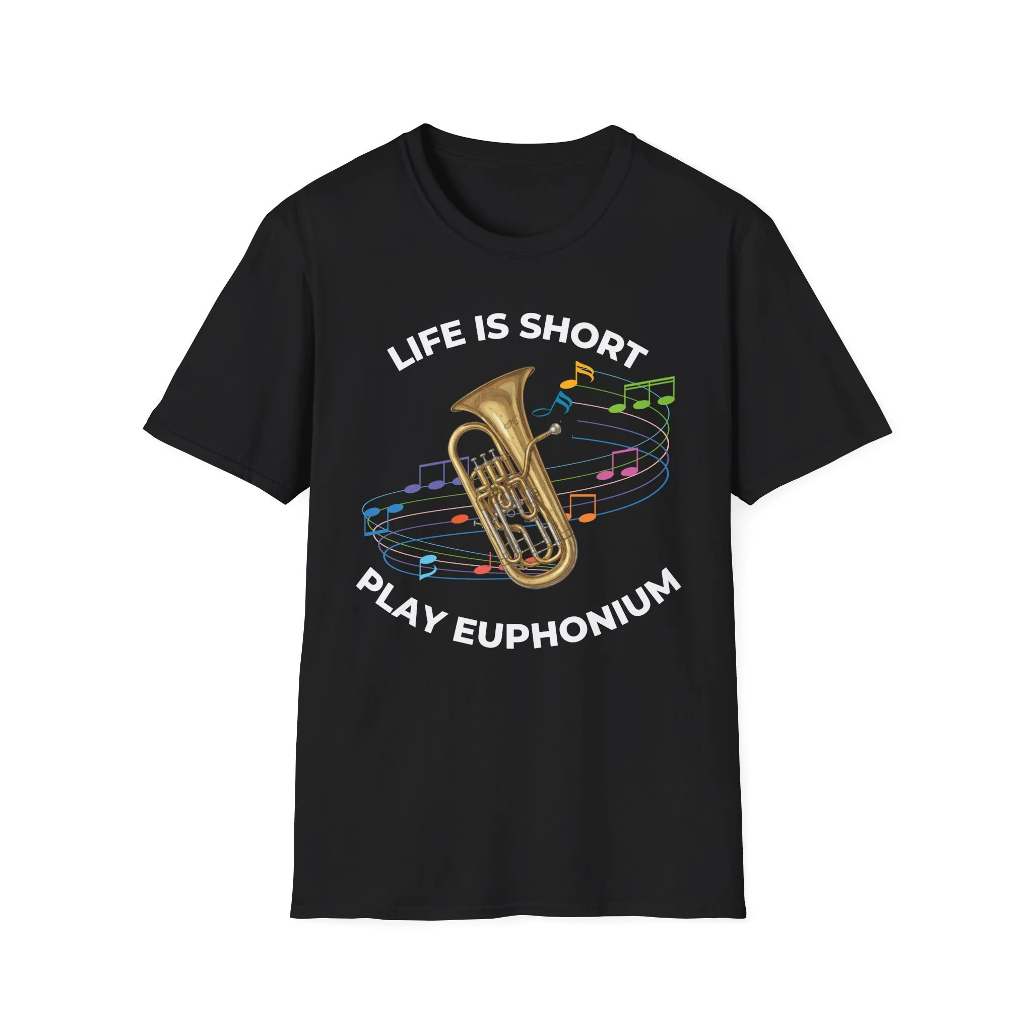 Graphic tee with image of a euphonium that says life is short play euphonium