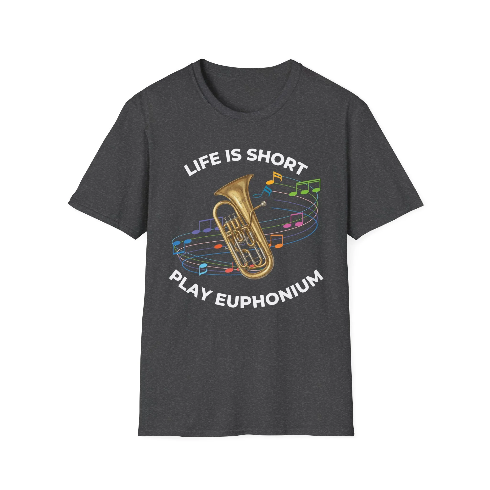 Graphic tee with image of a euphonium that says life is short play euphonium