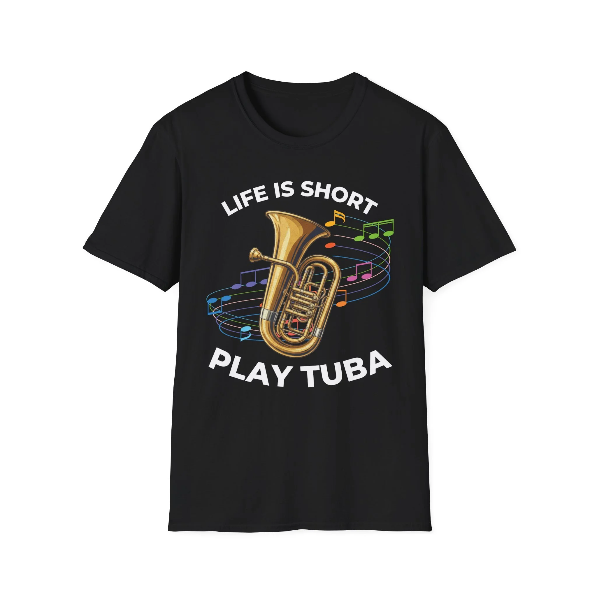 graphic t-shirt with image of a tuba that says life is short, play tuba