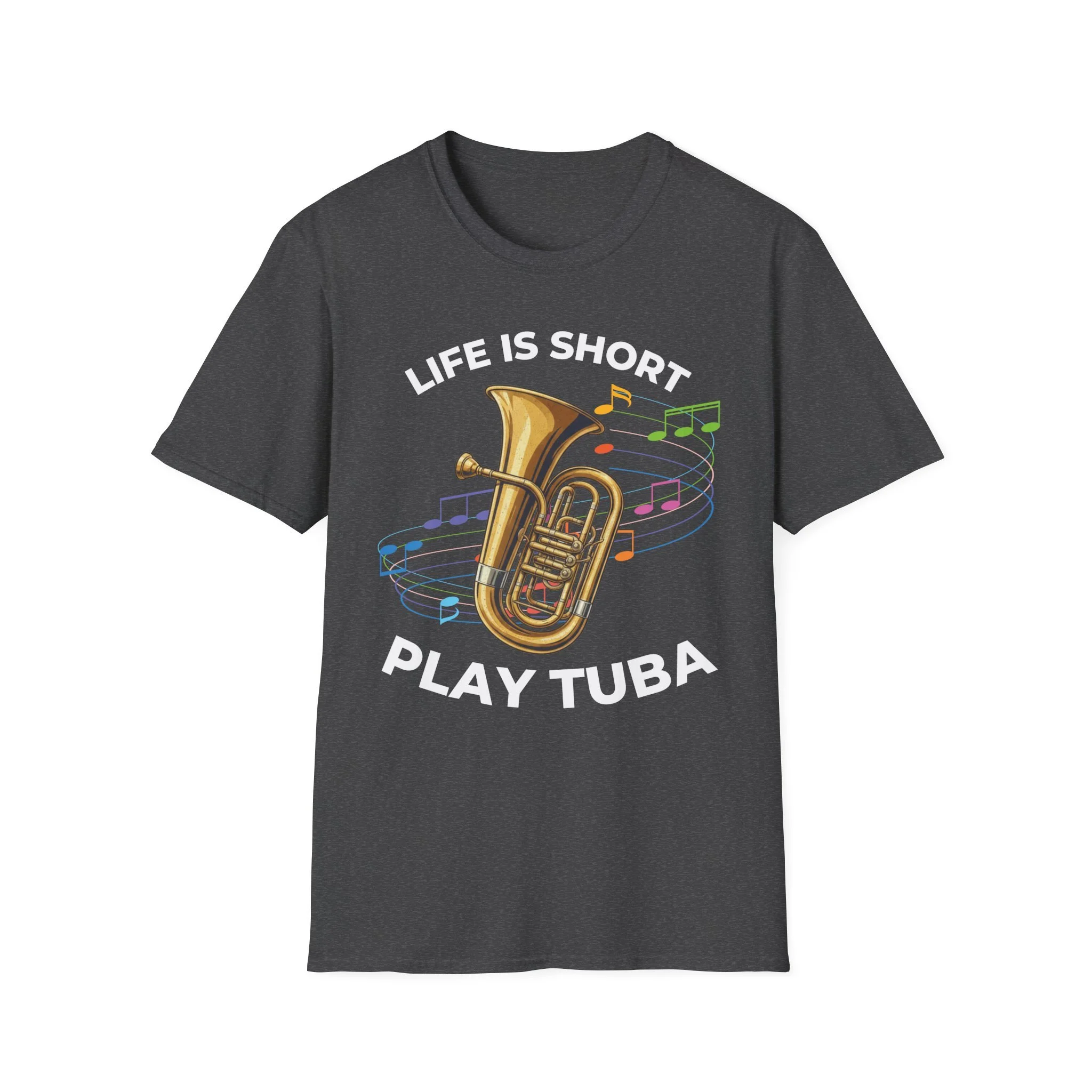 graphic t-shirt with image of a tuba that says life is short, play tuba