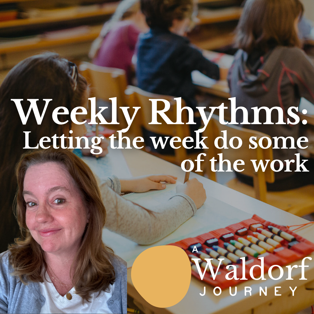 Weekly Rhythm: Let the Week Do Some of the Teaching