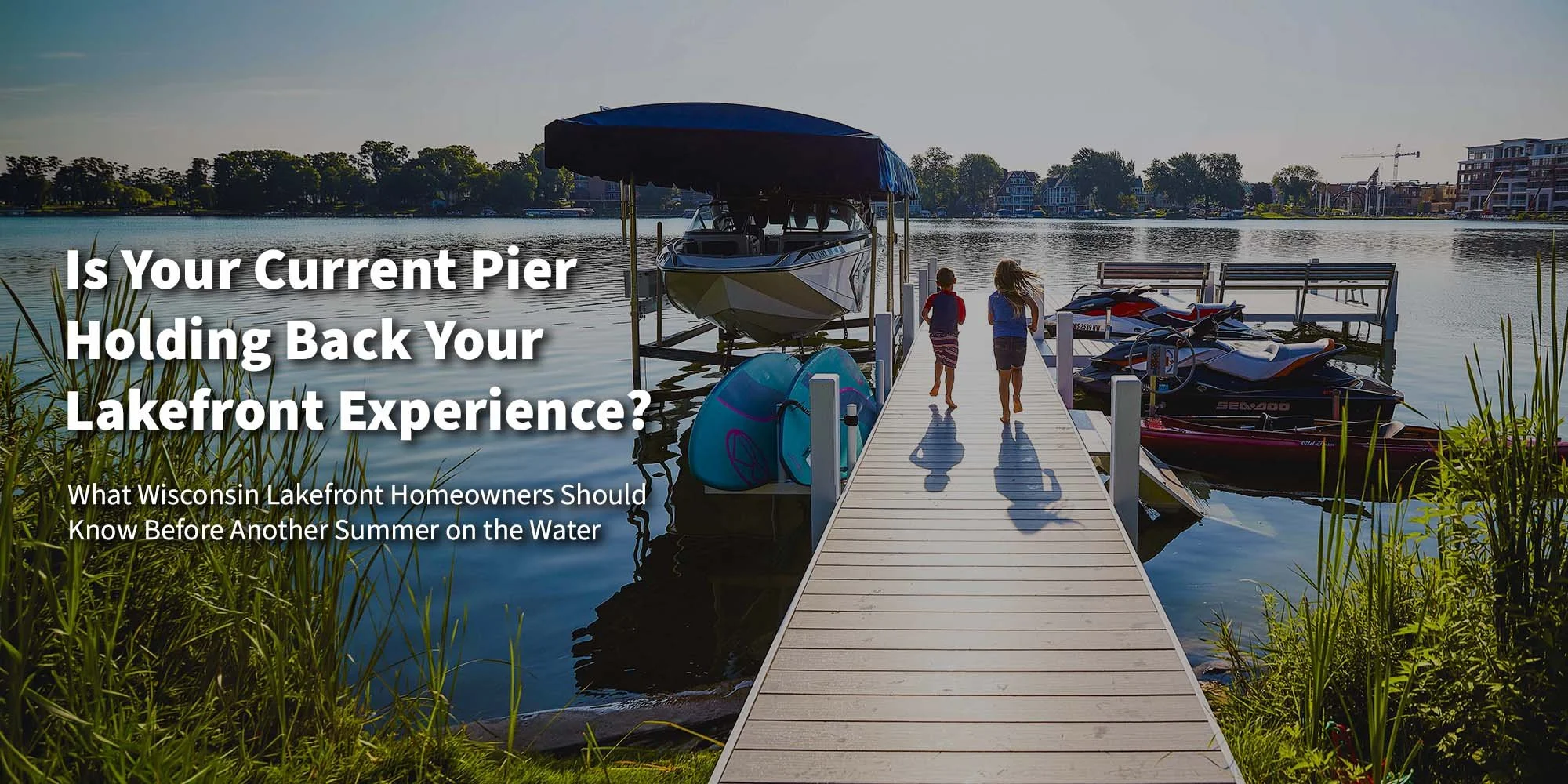 Why Wisconsin Lakefront Homeowners Are Ditching Seasonal Piers – And Never Looking Back