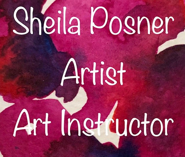 Sheila Posner Artist &amp; Art iinstructor