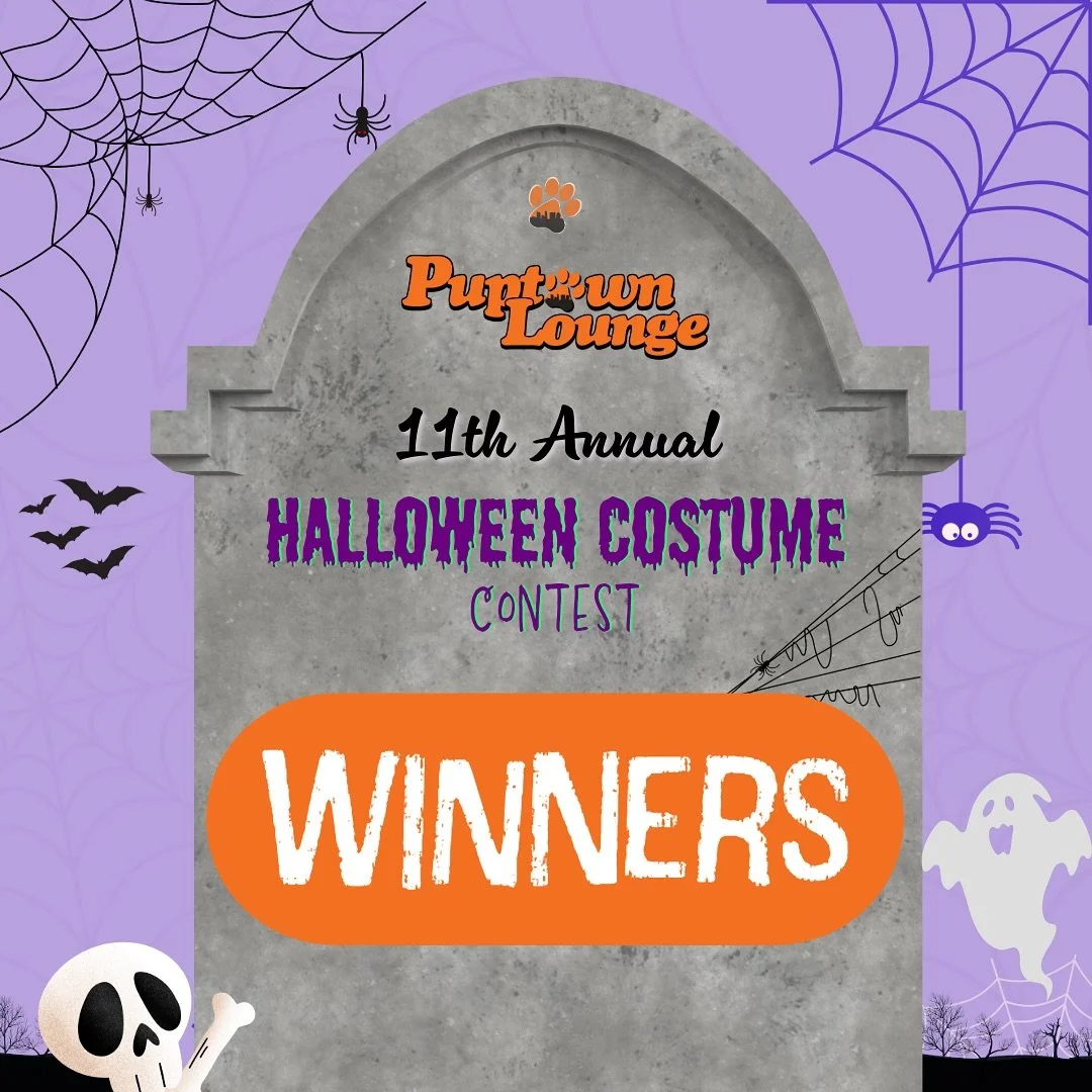 🎃👻 The Results Are In! 👻🎃

The 11th Annual Puptown Lounge Howl-O-Ween Costume Contest winners have been unleashed! 🐾💀

A huge round of ap-paws to every pup who dressed up and brought the spooky (and silly) spirit to life this year &mdash; your 