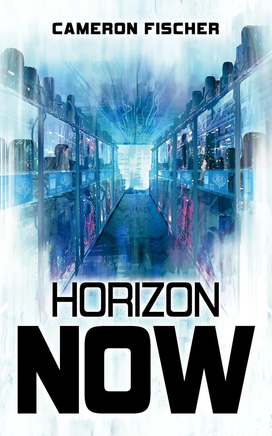Proofread of Horizon Now (Horizon Now book 1), Cameron Fischer, Cameron Fischer 2025