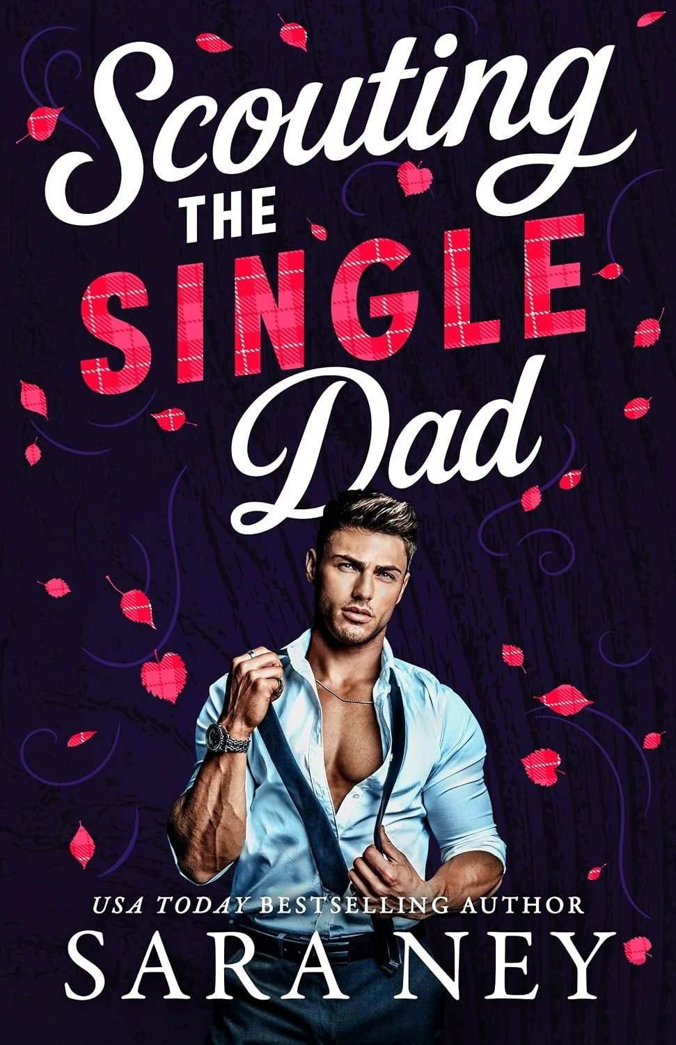 Proofread of Scouting the Single Dad, Sara Ney, Montlake 2026