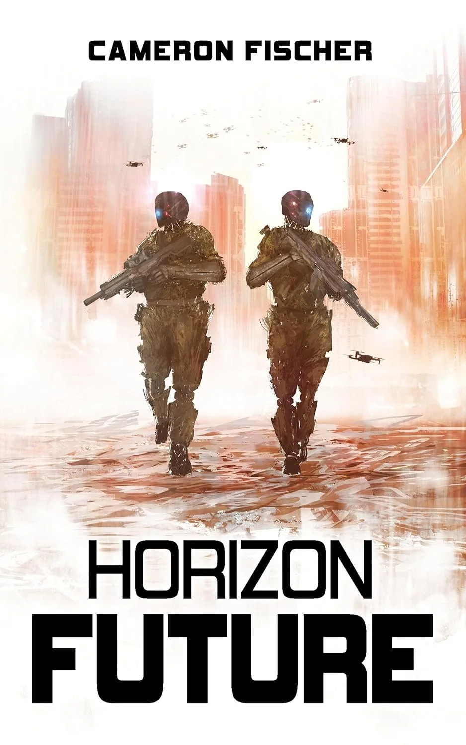 Proofread of Horizon Future (Horizon Now book 3), Cameron Fischer, Cameron Fischer 2025