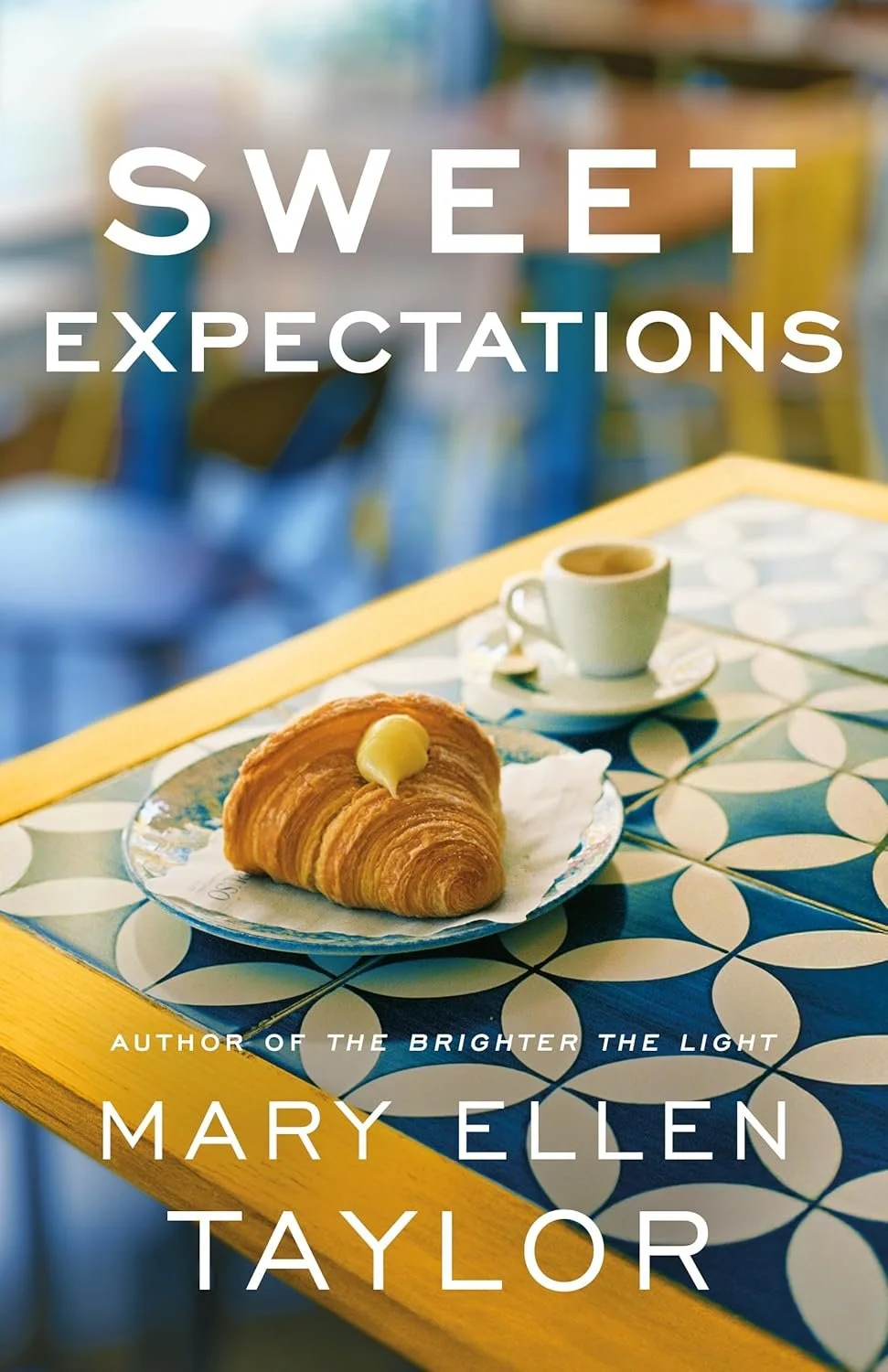 Proofread of Sweet Expectations (Union Street Bakery book 2), Mary Ellen Taylor, Montlake 2025
