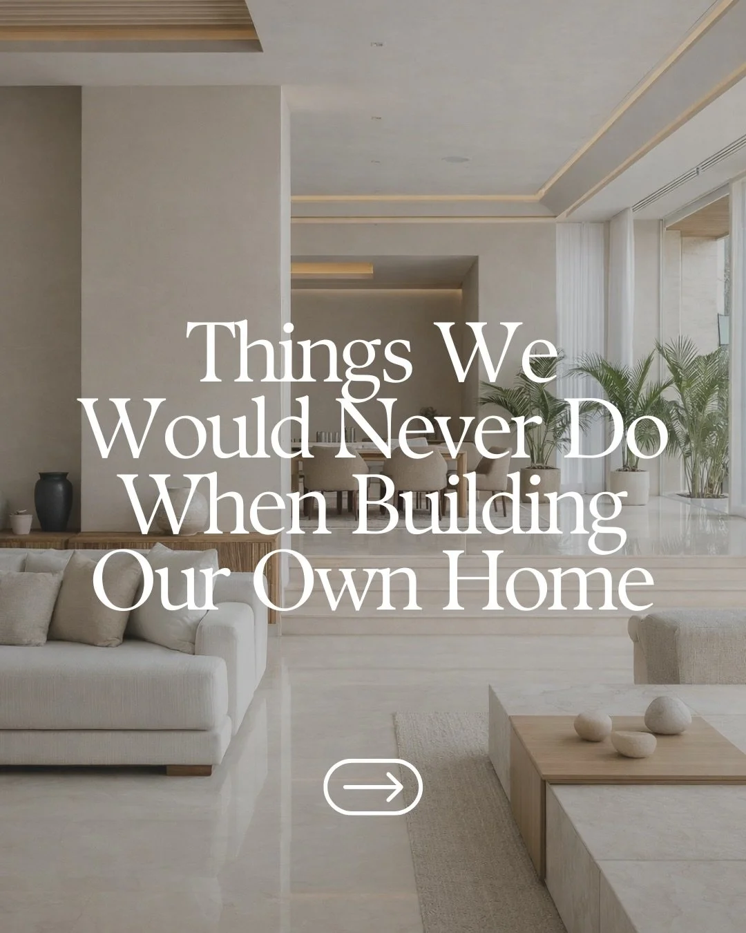 After working on custom homes, there are a few things we would never do if we were building ourselves.

Most issues in a build don&rsquo;t come from one big mistake, they come from small decisions made early on.

Getting the right builder, investing 