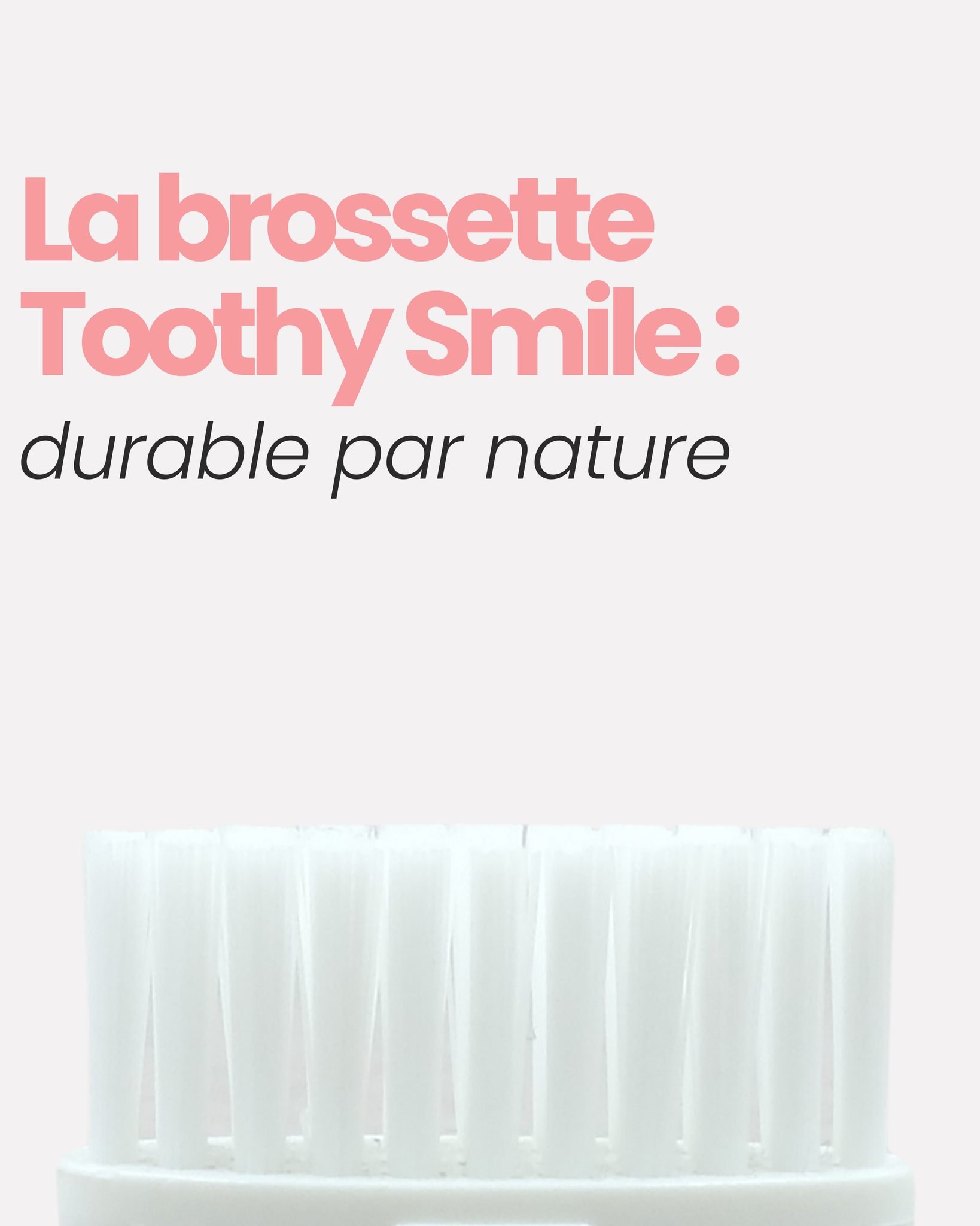 Sublimez votre sourire avec &eacute;l&eacute;gance.

Toothy Smile allie innovation et engagement : des brosses con&ccedil;ues pour pr&eacute;server votre bien-&ecirc;tre et celui de la plan&egrave;te. Plus qu&rsquo;un simple geste quotidien, c&rsquo;