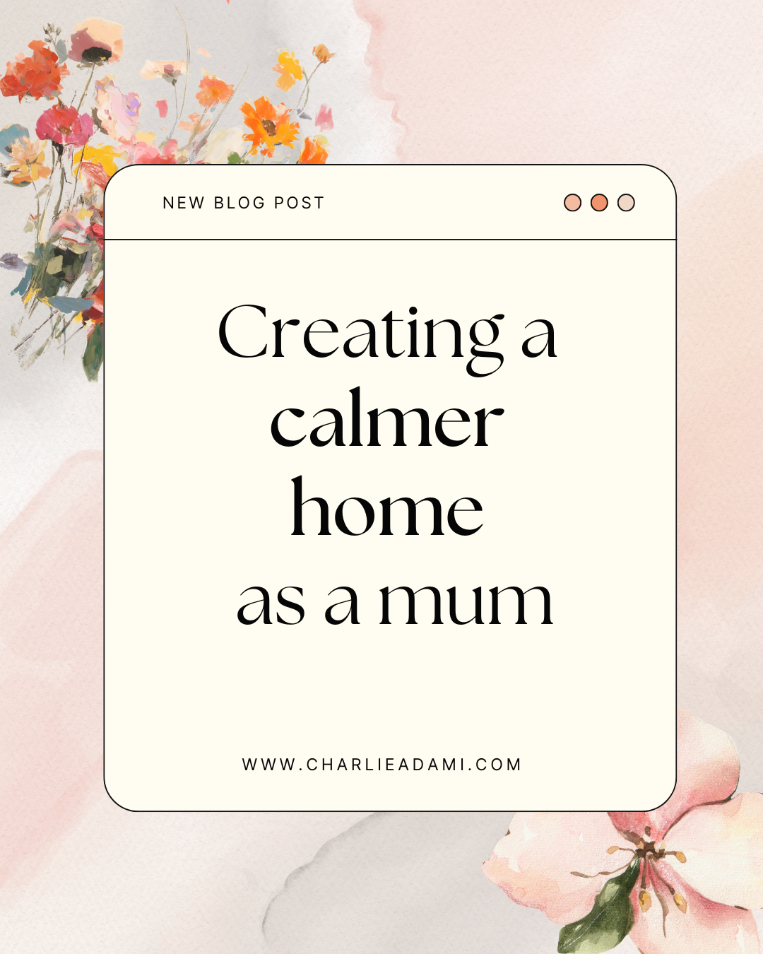 Creating a calmer home as a mum