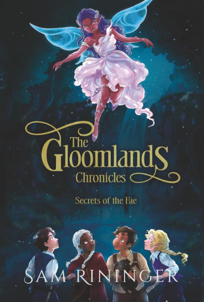 The Gloomland Chronicles: Secrets of the Fae by Sam Rininger (paperback)