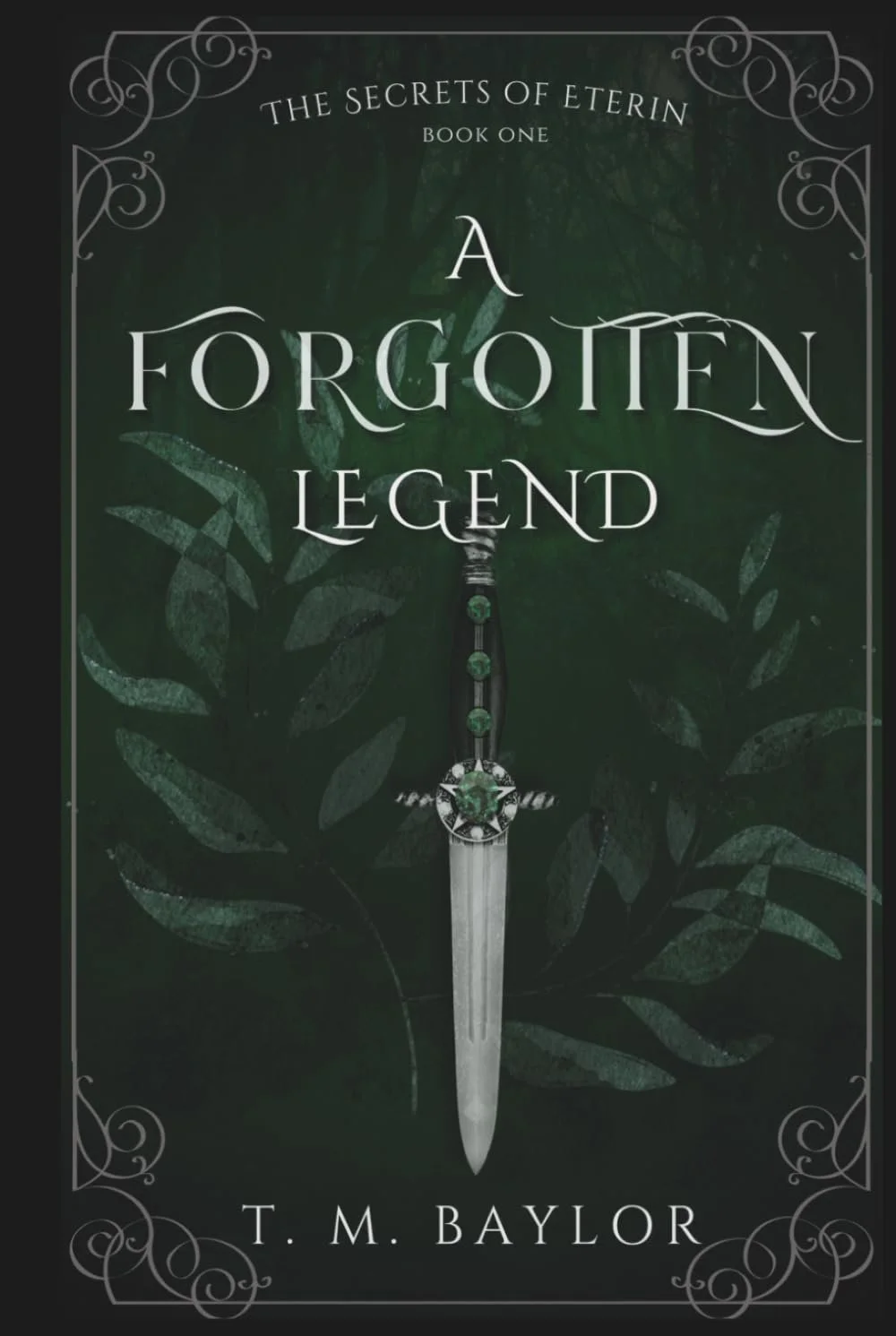 A Forgotten Legend by T.M. Baylor
