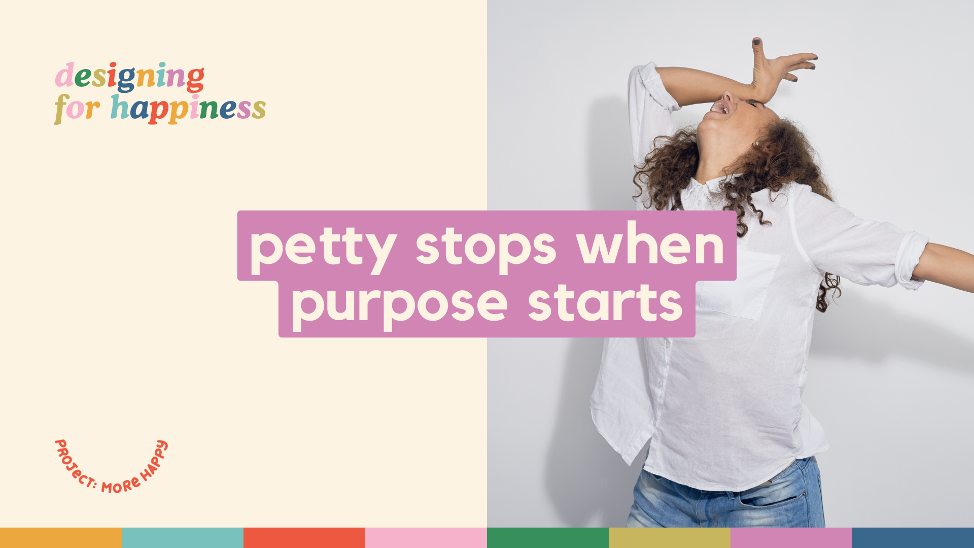 Petty Stops When Purpose Starts