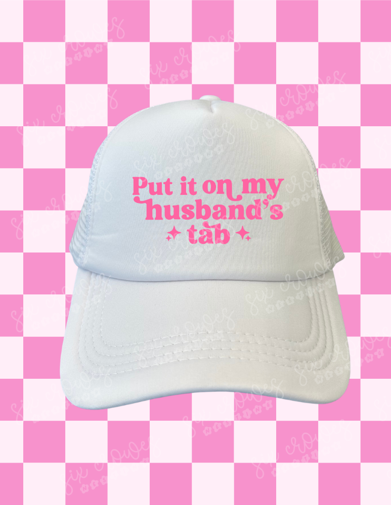'Put it on My Husband’s Tab' Trucker Hat
