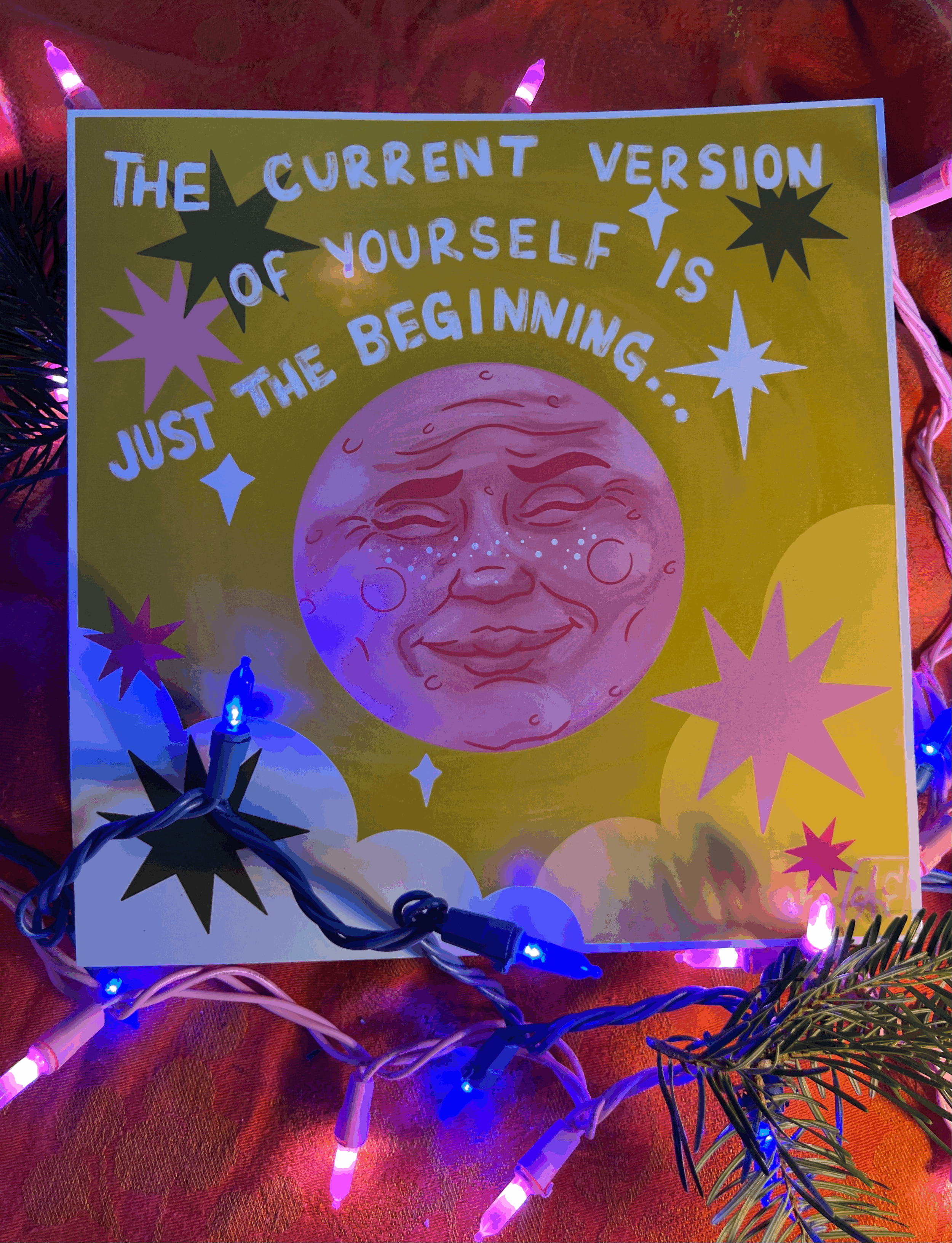"The current version of yourself is just the beginning" Art Print