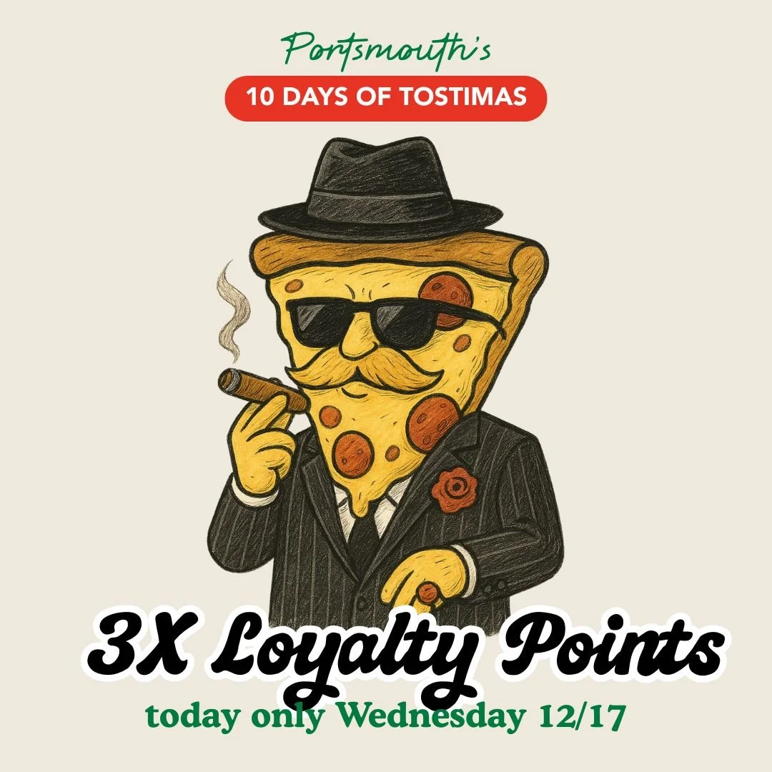 It&rsquo;s Day 2 of 10 Days of Tostimas 
Portsmouth 🎄

Today only: 3X loyalty points 🎉 Miss this and you&rsquo;ll regret it later when everyone else is eating free.