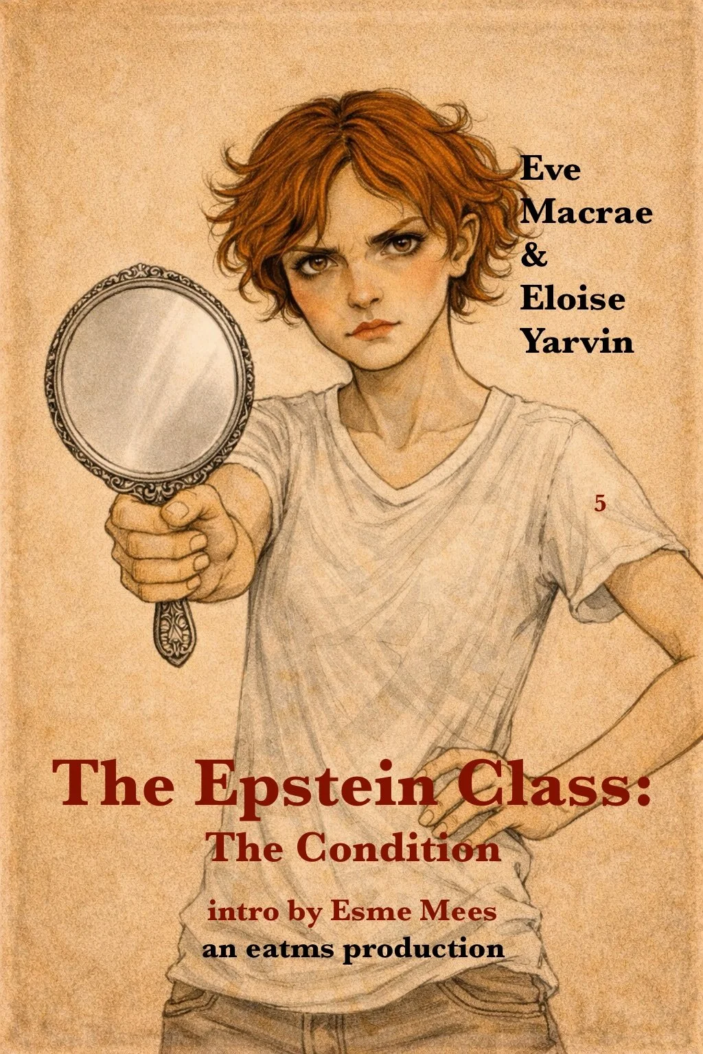 Drawing of a red-haired young woman in a white t-shirt holding a mirror in front of her face, with text indicating the cover of "The Epstein Class: The Condition" by Eve Macrae and Eloise Yavin.