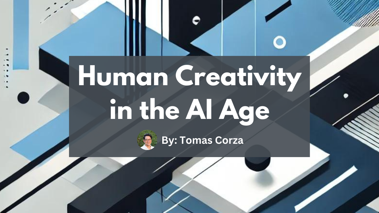 Why Human Creativity Matters More in the AI Age