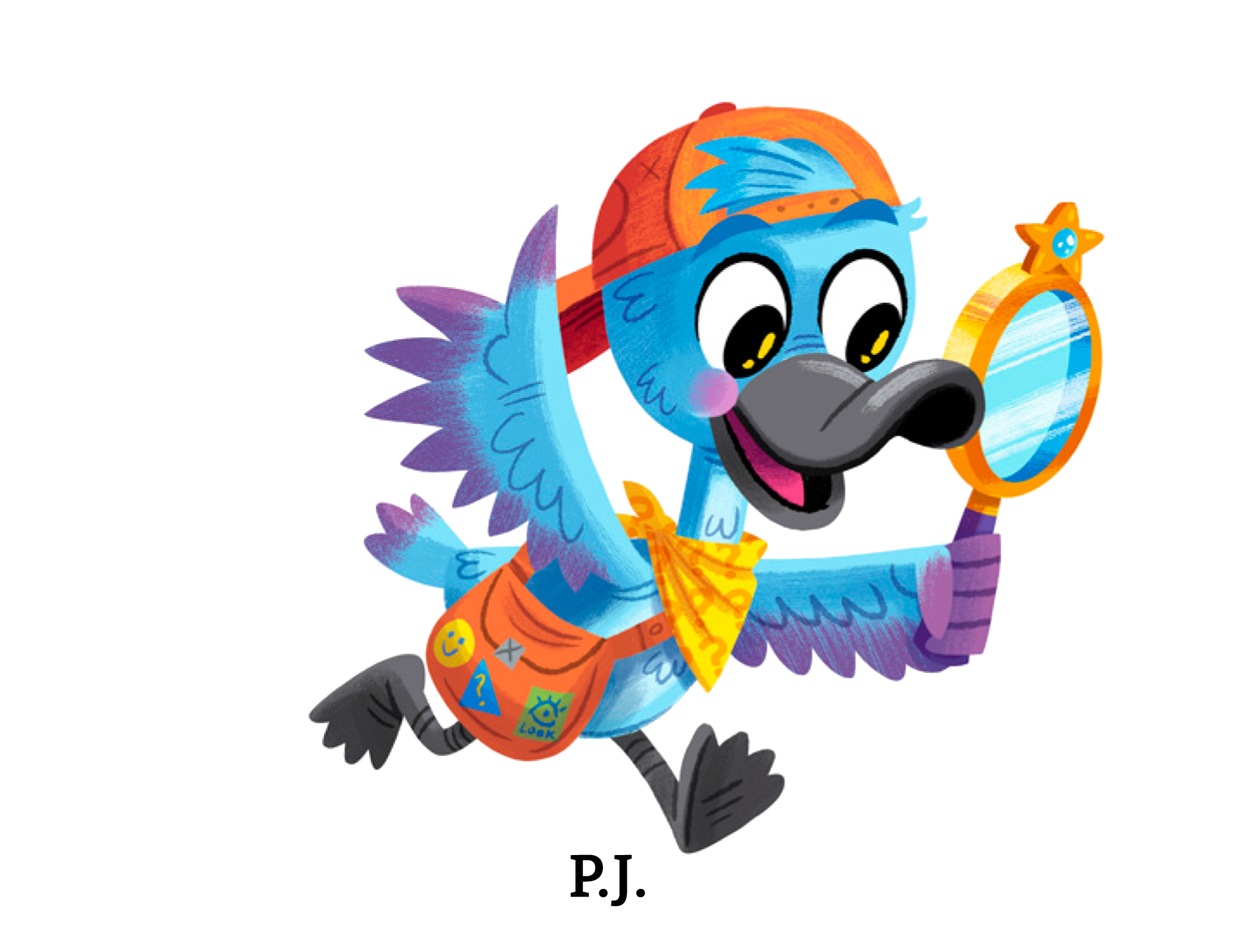 The youngest and most curious of the friends, P.J. has a beak for trouble and the natural
kindness to help get him out of it. While he loves learning more about the world around
him, P.J.’s asthma means he often has to stop and catch his breath, whic