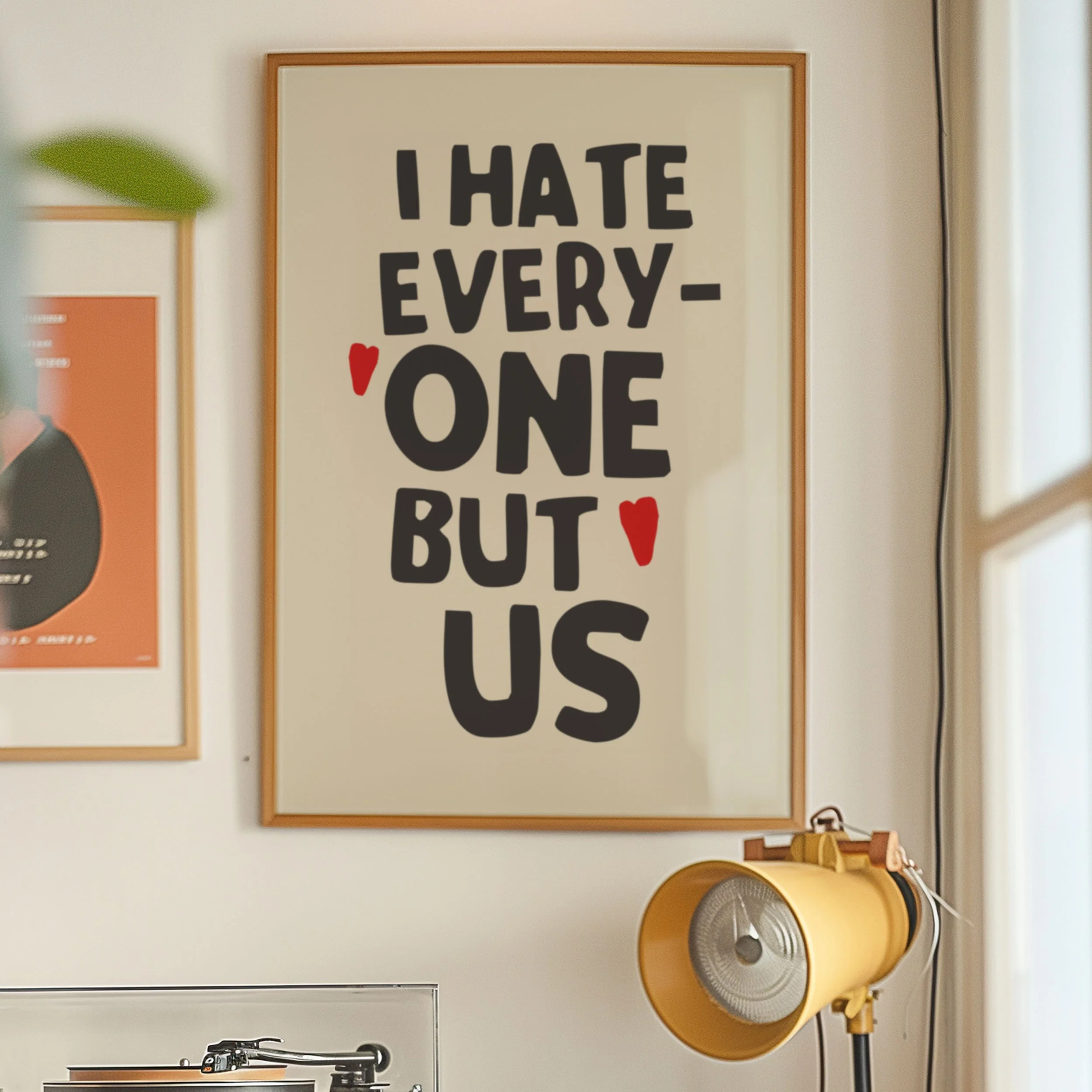 'I Hate Everyone But Us' Art Print