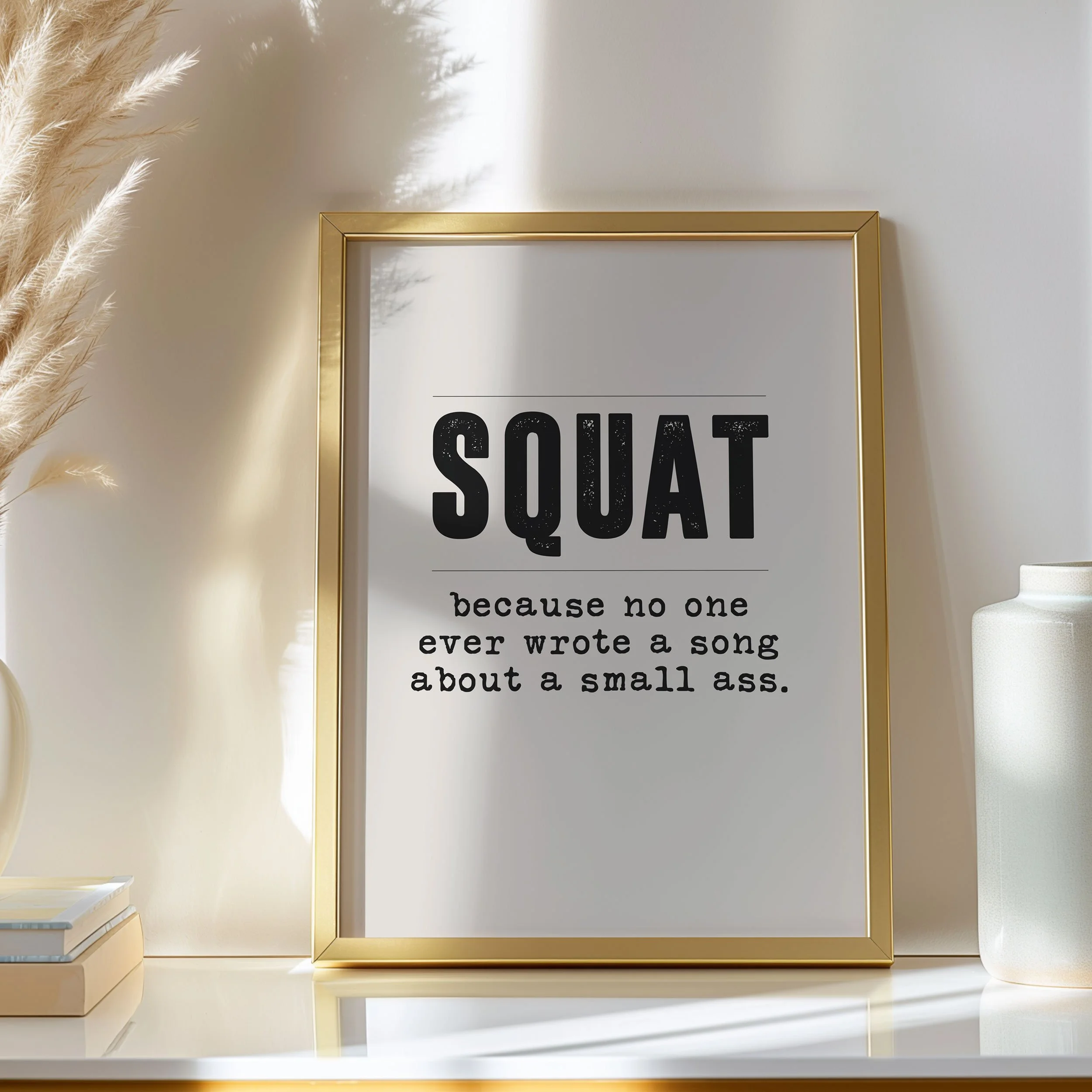 'Squat a Small Ass' Art Print