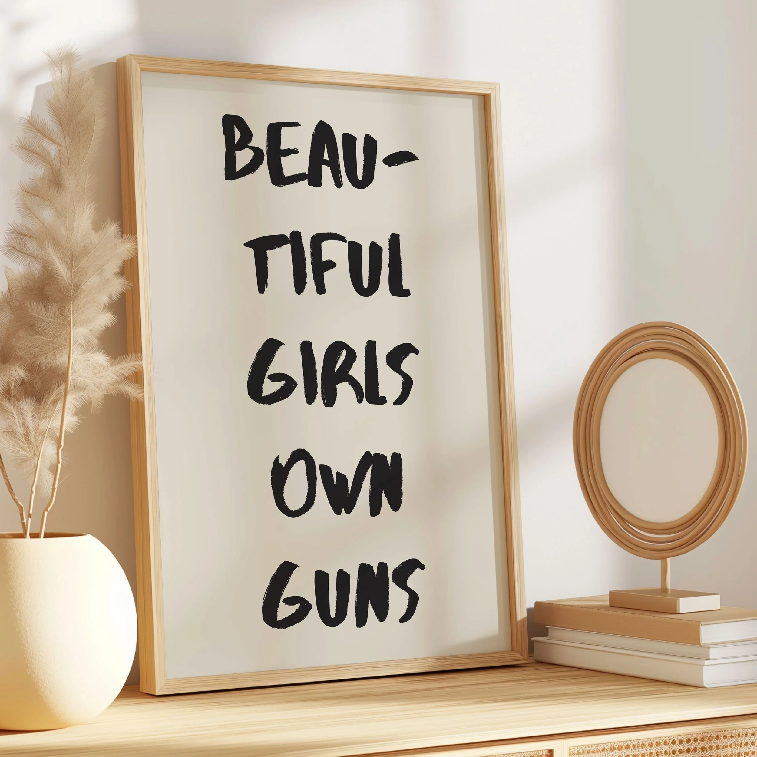'Beautiful Girls Own Guns' Art Print