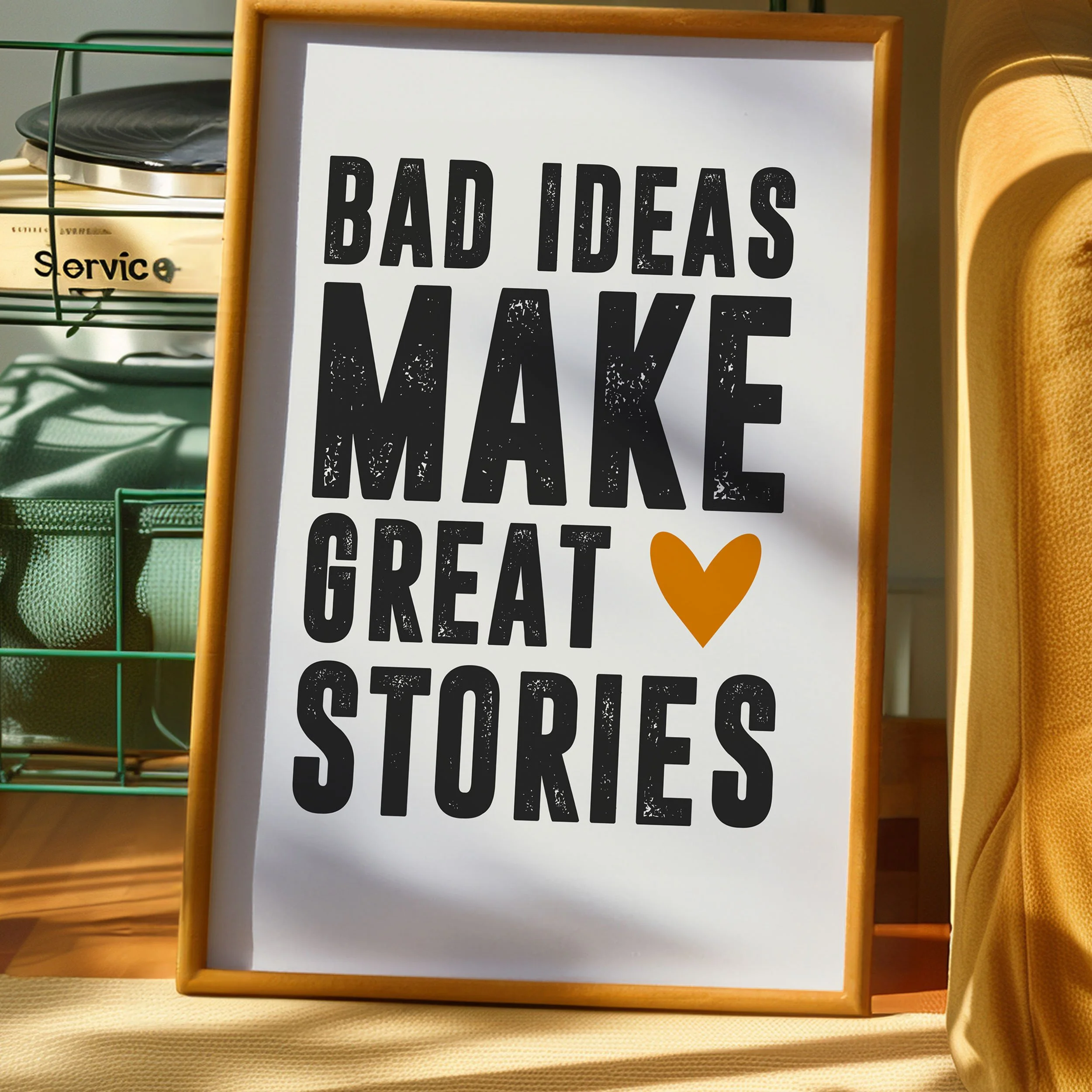 'Bad Ideas Make Great Stories' Art Print