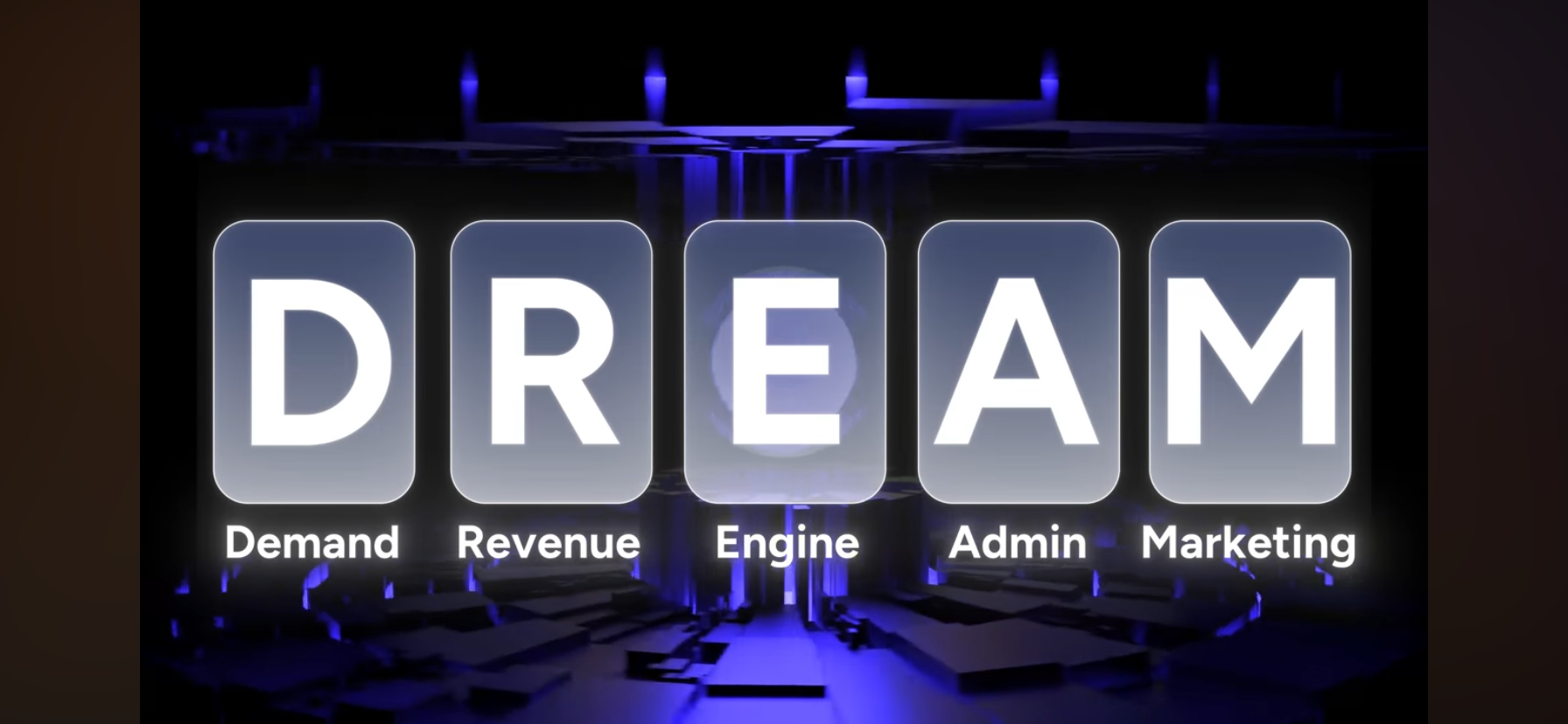 illuminated sign spelling 'DREAM' with each letter on a digital screen, below with words 'Demand', 'Revenue', 'Engine', 'Admin', and 'Marketing' in white text
