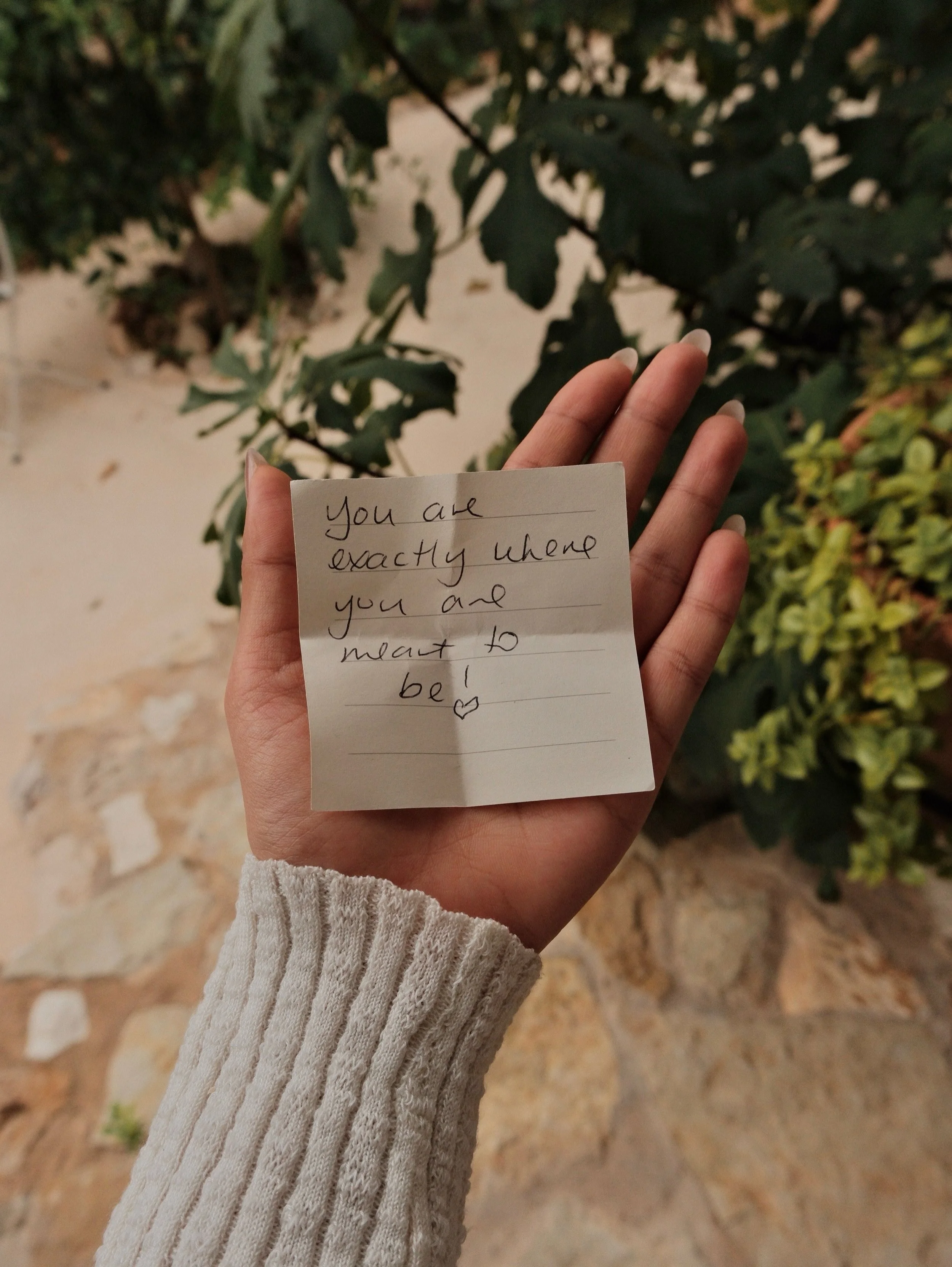 On the first day of our Mallorca retreat, we all wrote a little note which captured a phrase or word we wanted to carry with us over the next few days. We each randomly pulled one of these notes out and read them to one another, and the one I pulled 