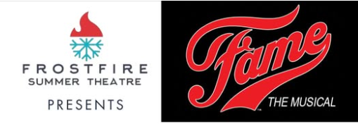 Frost Fire Summer Theatre Presents FAME