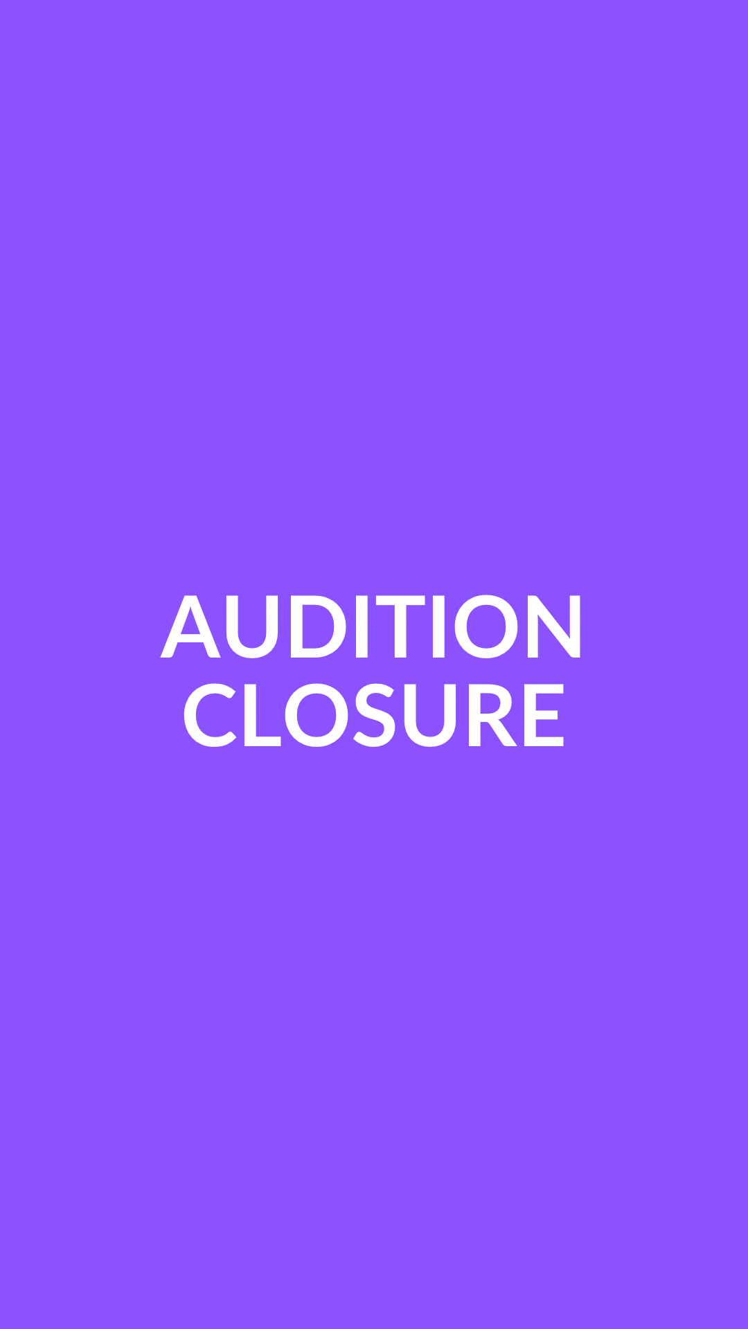 AUDITION CLOSURE