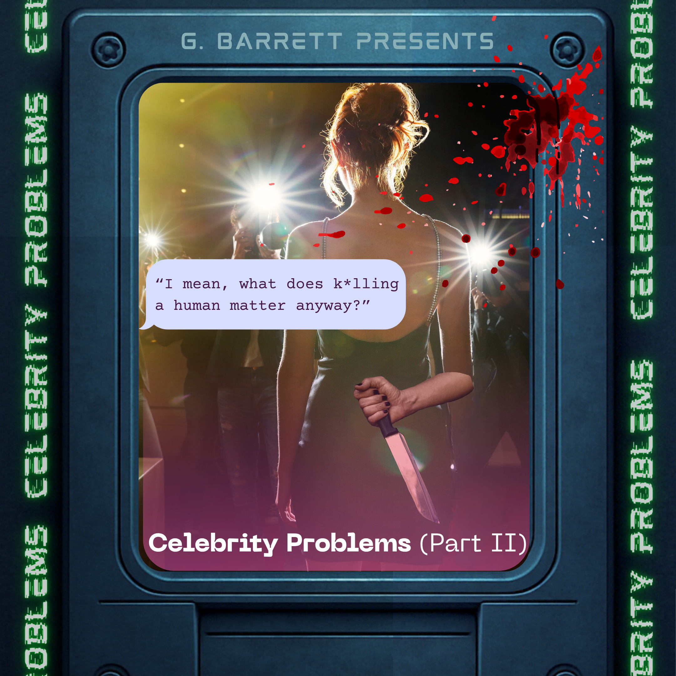 Celebrity Problems (Part II)