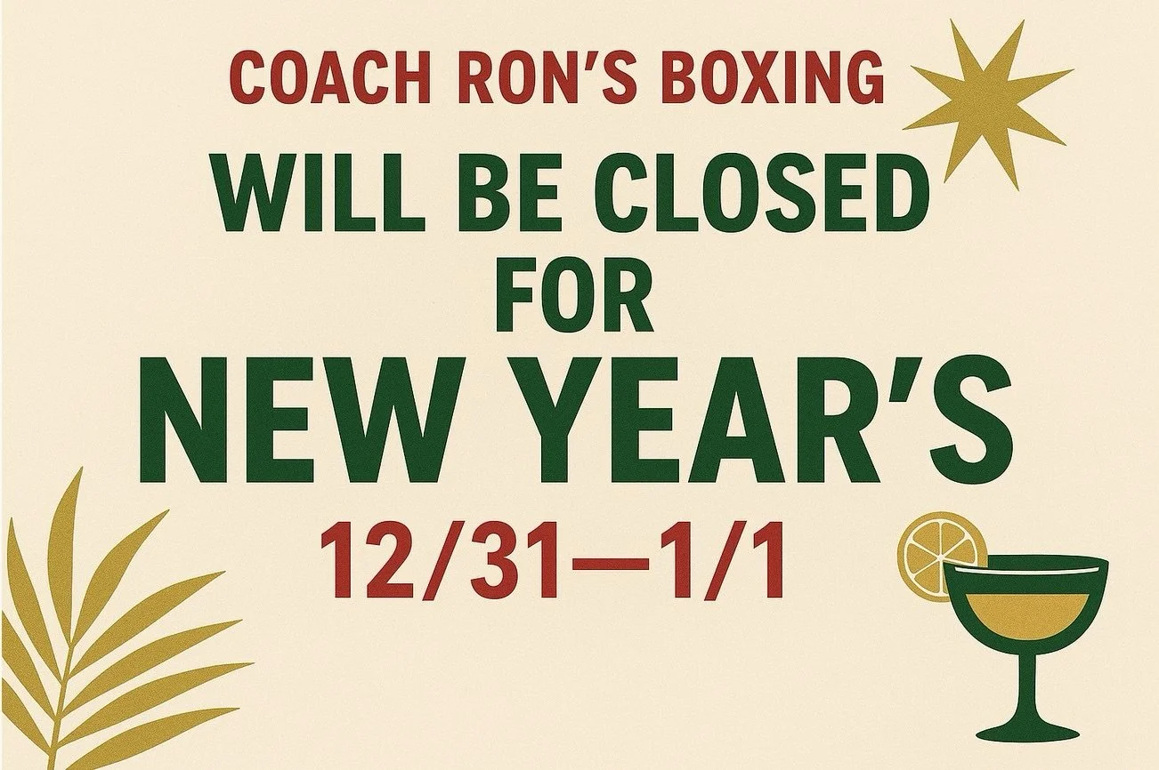 📢 Important Announcement &ndash; Schedule Update 

Coach Ron&rsquo;s Boxing will be closed on New Year&rsquo;s Eve and New Year&rsquo;s Day.

✨ Upon Our Return, We&rsquo;re Adding Classes! ✨

NEW Morning Classes &ndash; Tuesdays &amp; Thursdays
(15 