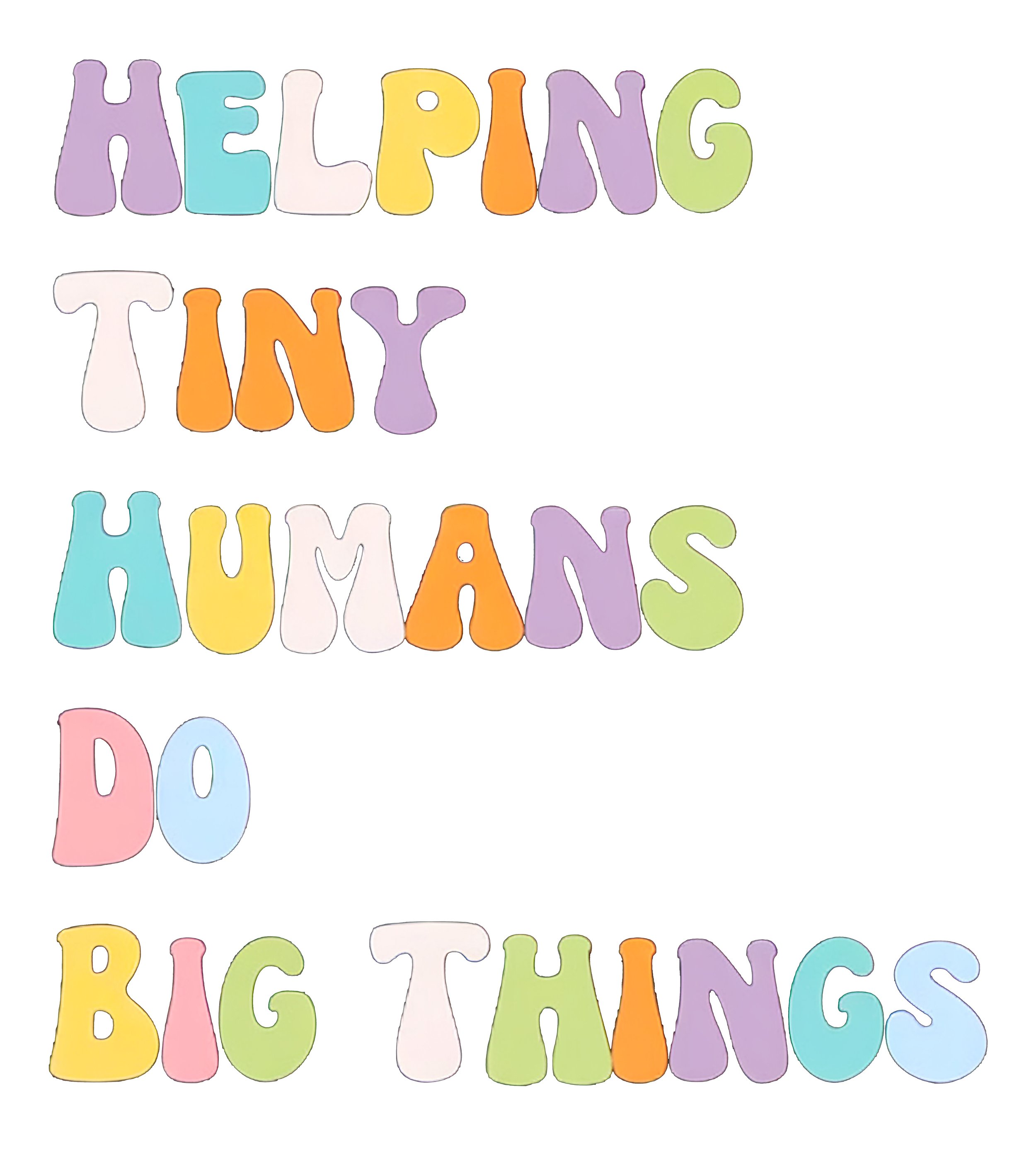 Helping tiny humans