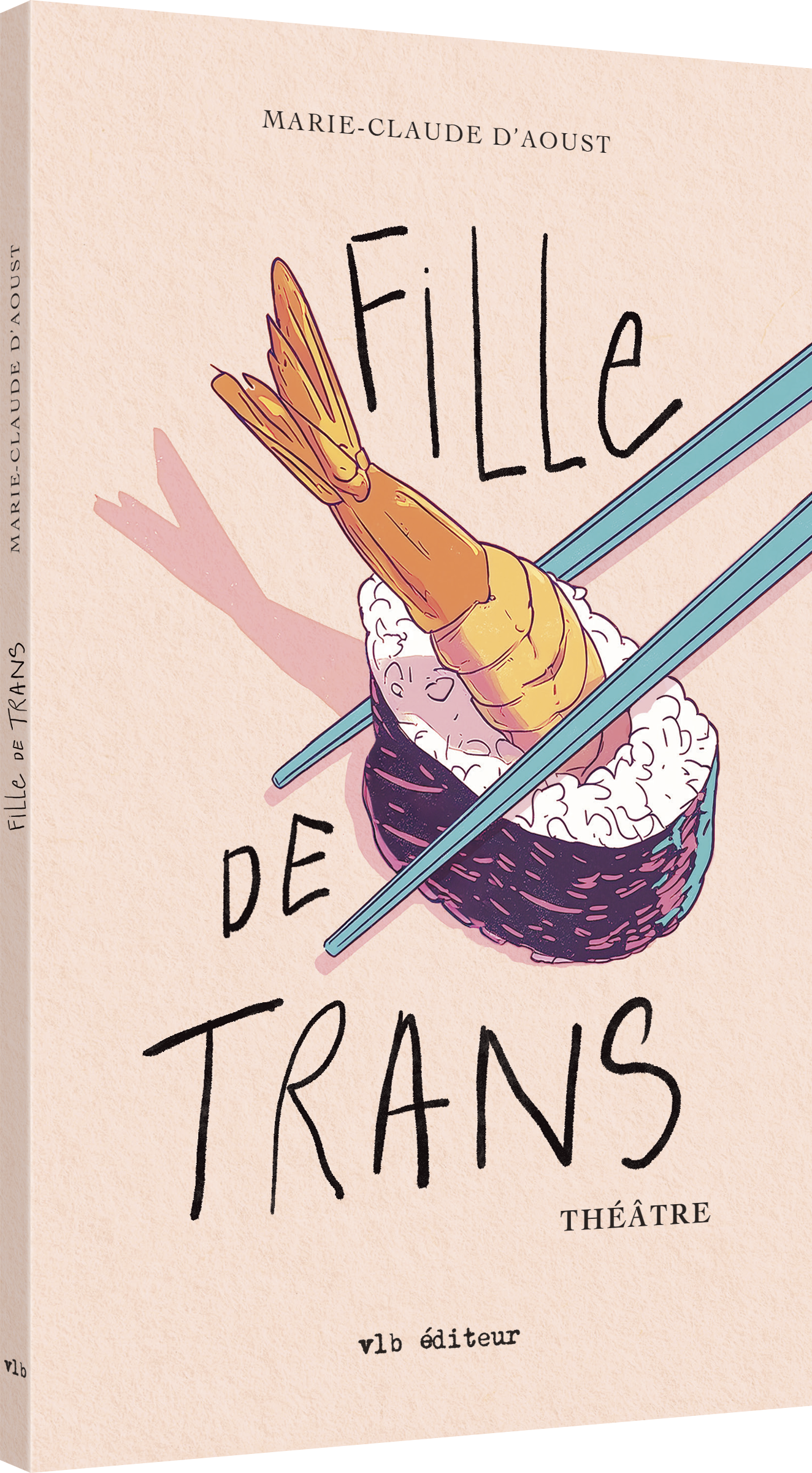 Couverture du livre "Fille de Trans", par l'autrice Marie-Claude D'Aoust, publié chez VLB Éditeurs