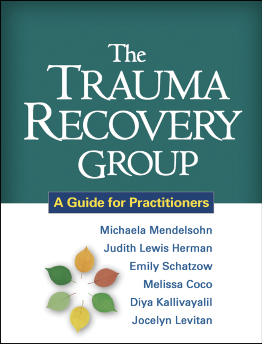 Book cover of The Trauma Recovery Group, A Guide for Practitioners, authored by Michaela Mendelsohn, Judith Lewis Herman, Emily Schatzow, Melissa Coco, Diya Kallivayalil, and Jocelyn Levitan, referenced as a professional resource on the Malachi Gilli