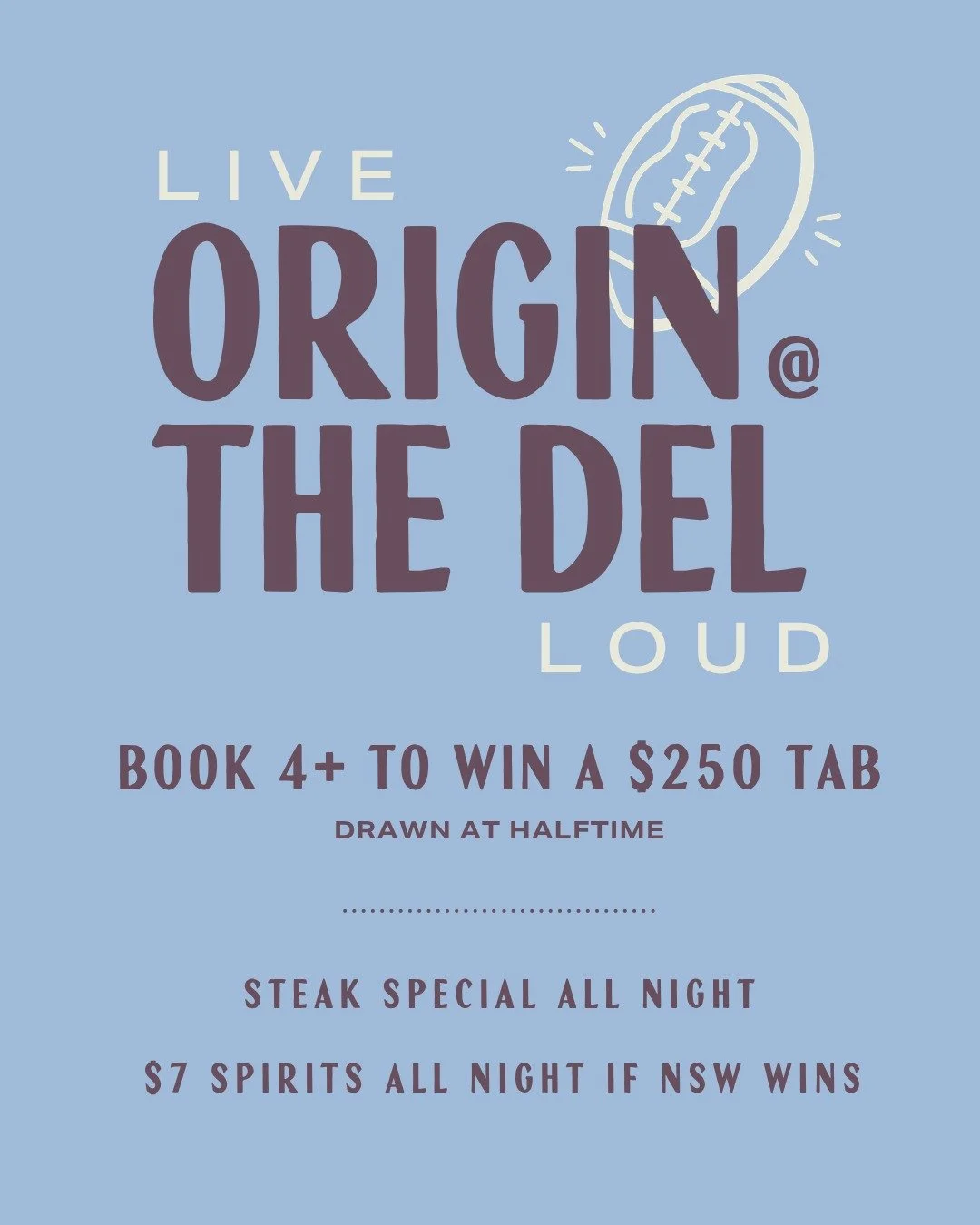 Sure, you could watch Origin at home&hellip;
or you could have a steak in one hand, a drink in the other and 200 people yelling at the screen with you at The Del.

Game 1, 2 &amp; 3 live and loud 🏉

Book a table for 4+ and go in the draw to win a $2