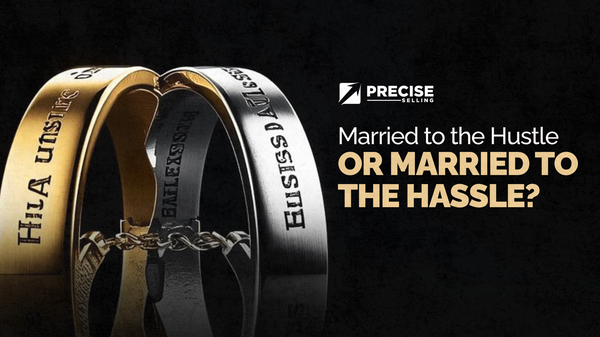 Married to the Hustle or Married to the Hassle?