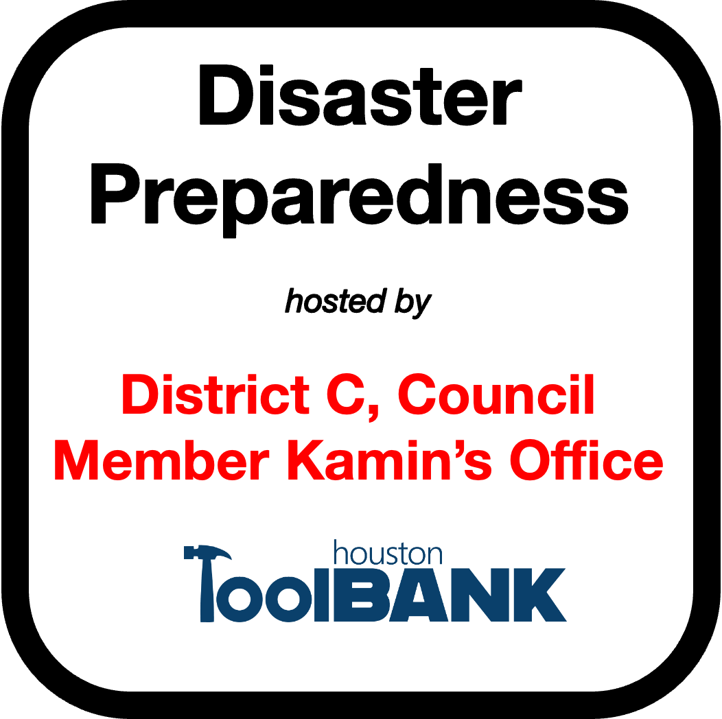 Disaster Preparedness Training hosted by District C, Council Member Kamin’s Office and the Houston ToolBank