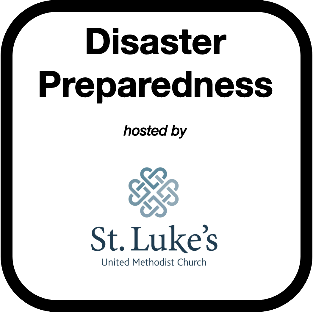 Disaster Preparedness Training St. Luke’s UMC
