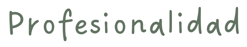 Texto en letras verdes que dice 'Profesionalidad'