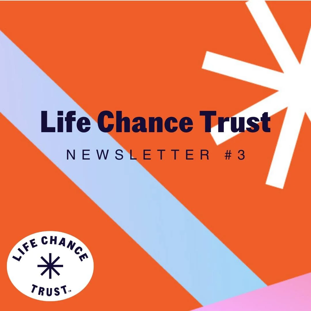 Our latest newsletter has just been released! 📢 

Stay up to date with the latest news, stories, and updates from Life Chance Trust. ✨

Want to be the first to hear what we&rsquo;re up to? Head to lifechancetrust.org.uk and scroll down to sign up fo