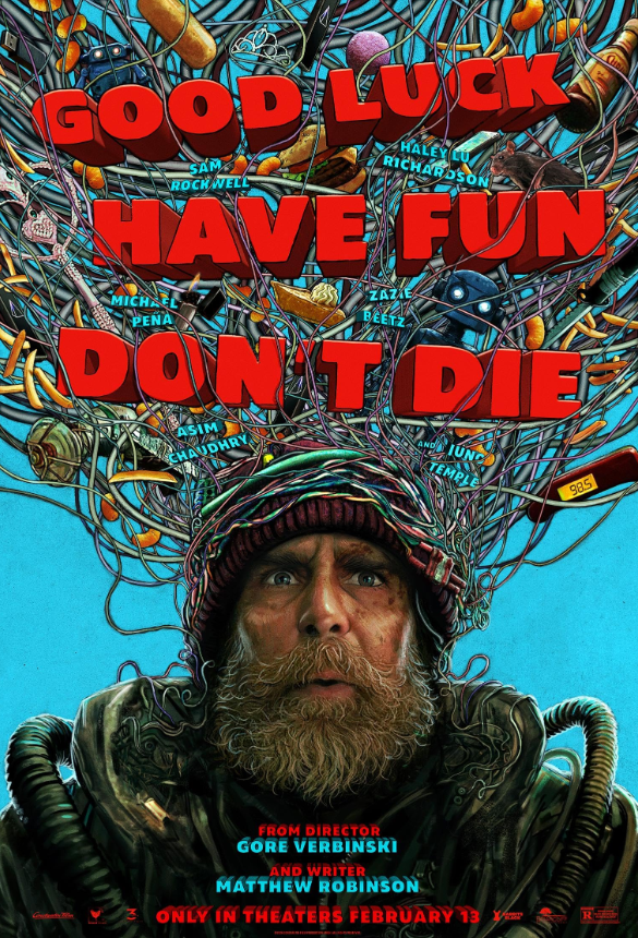 GOOD LUCK, HAVE FUN, DON’T DIE