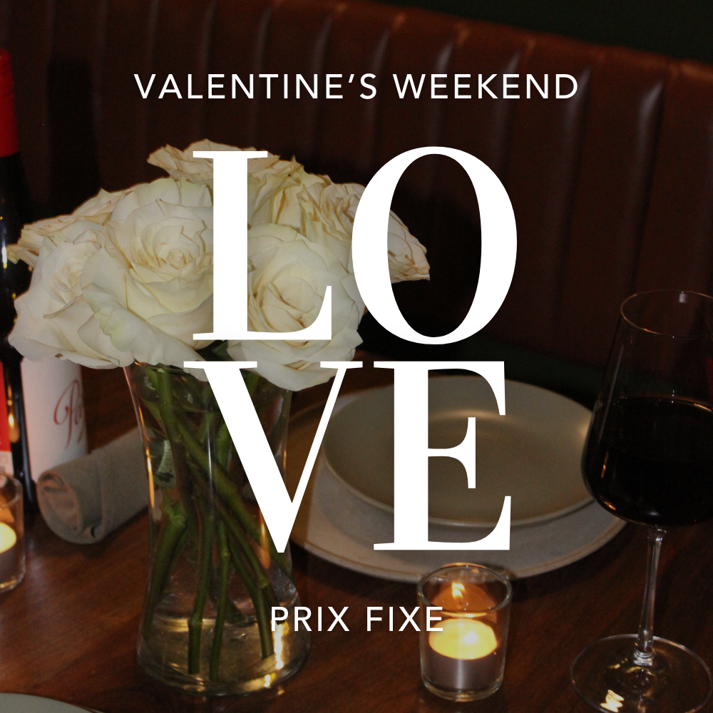 Valentine's Prix Fixe Weekend