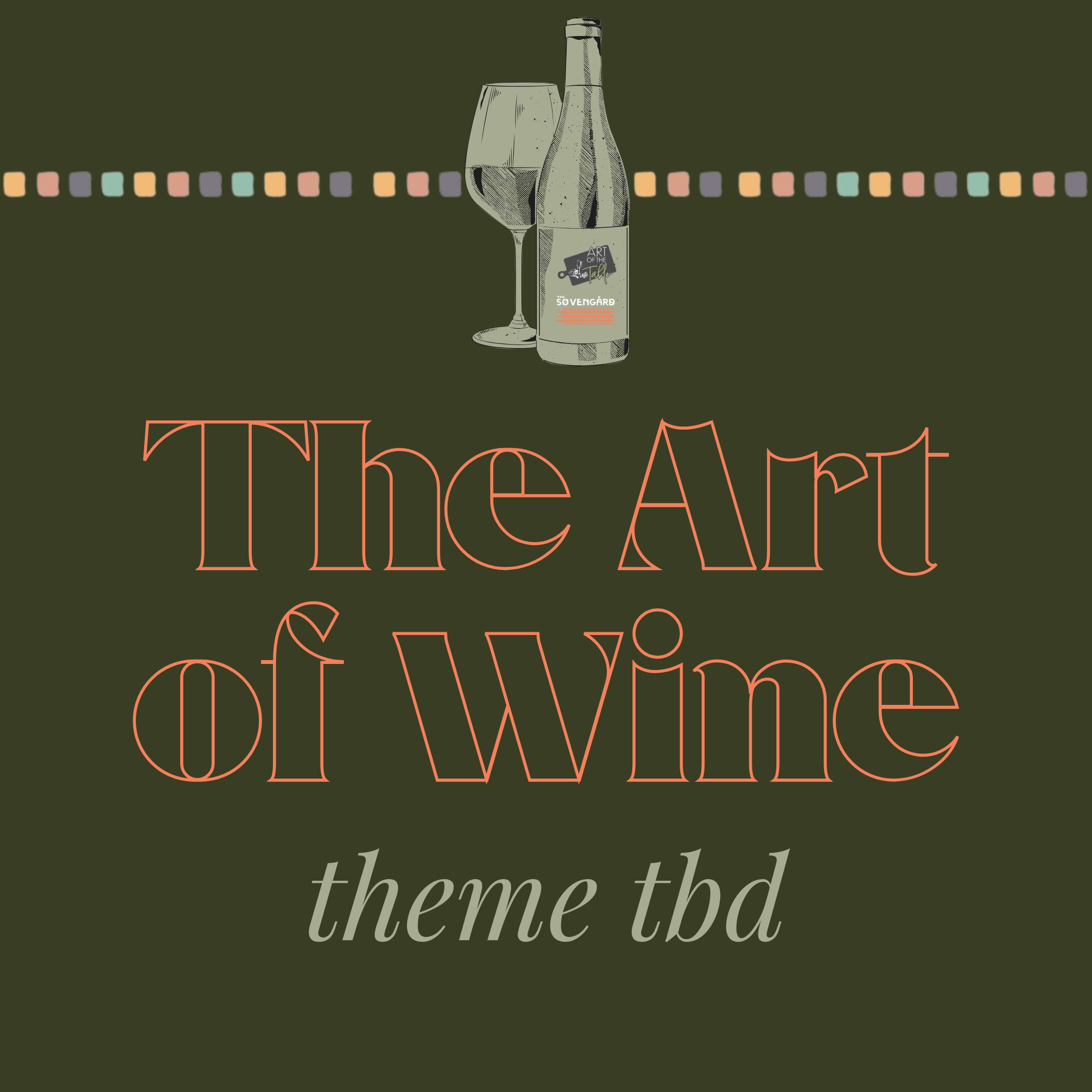 The Art of Wine | Theme TBD
