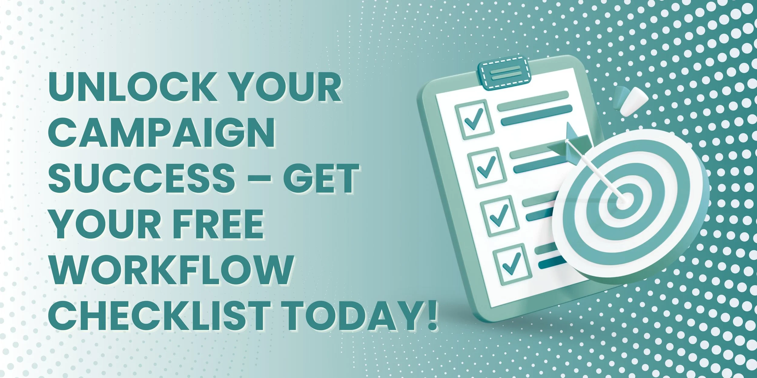 A digital graphic with a checklist and a bullseye target, promoting a free workflow checklist for campaign success.